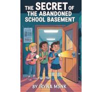 The Secret of the Abandoned School Basement