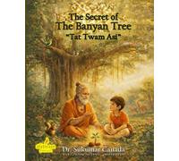 The Secret of the Banyan Tree - Tat Twam Asi