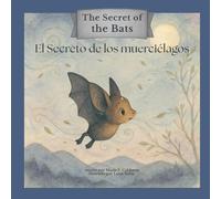 The Sectret Of The Bats / El secreto de los murciélagos