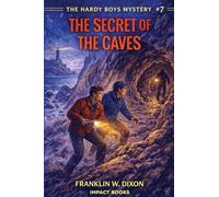 The Secret of the Caves: An Impact Book: 7