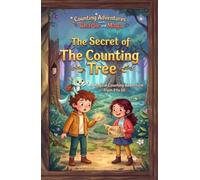 The Secret of the Counting Tree: A Magical Counting Adventure from 1 to 10