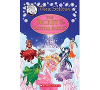 The Secret of the Crystal Fairies: A Geronimo Stilton Adventure: Volume 7