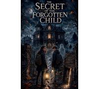 The Secret of the Forgotten Child: 22