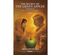 THE SECRET OF THE GREEN APPLES (Volume2): Between Blood and Mercy