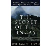 The Secret of the Incas: Myth - Sullivan William