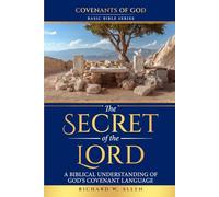 The Secret of the Lord: A Biblical Understanding of God’s Covenant Language