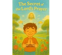The Secret of the Lord’s Prayer