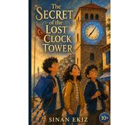 The Secret of the Lost Clock Tower