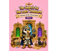 The Secret of the Lost Treasure: Secrets of the Three Gates