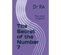 The Secret of the Number 7: The Inner Kingdom