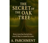 The Secret Of The Oak Tree