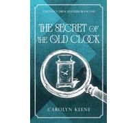 The Secret of the Old Clock: #1 Nancy Drew Original version 1930