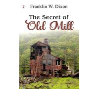 The Secret of the Old Mill (Tascabile)