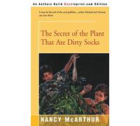 Nancy R McArthur The Secret of the Plant That Ate Dirty Socks (Tascabile)