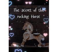 The Secret of the Rocking Horse