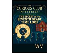 The Secret of the Seventh Grade Time Loop