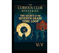 The Secret of the Seventh Grade Time Loop