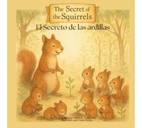 The Secret of the Squirrels / El Secreto de las ardillas