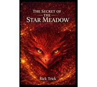 The Secret of the Star Meadow: Volume 6: The Return of the Ruby Guardian