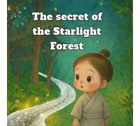 The secret of the Starlight Forest