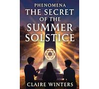 The Secret Of The Summer Solstice
