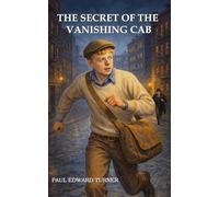 The Secret of the Vanishing Cab: A Chip Carson Adventure: 1