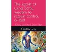 The secret of using body wisdom to regain control of diet: [Enjoy Slim Dao] Smart diet