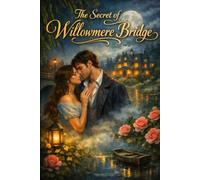The Secret of Willowmere Bridge