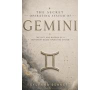 The Secret Operating System of Gemini: The Hidden Behavioural Patterns That Shape How You Move Through the World