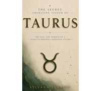 The Secret Operating System of Taurus: The Hidden Behavioural Patterns That Shape How You Move Through the World