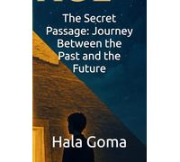 The Secret Passage: Journey Between the Past and the Future