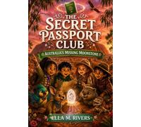 THE SECRET PASSPORT CLUB: Australia's Missing Moonstone