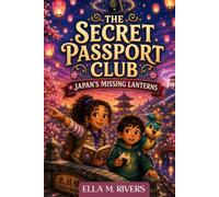 THE SECRET PASSPORT CLUB: Japan’s Missing Lanterns.