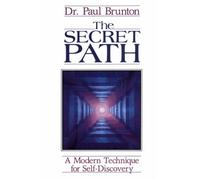 The Secret Path: A Modern Technique for Self Discovery by Paul Brunton (1985-12-02)