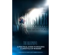 The Secret Place Blueprint: A Practical Guide to Building A Lifestyle of Worship