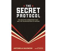 The Secret Protocol: The Molotov-Ribbentrop Pact and the Falsification of History