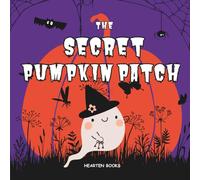 THE SECRET PUMPKIN PATCH