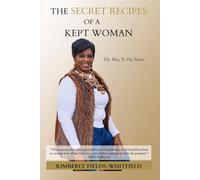 The Secret Recipes Of A Kept Woman
