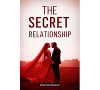The Secret Relationship: 100 True Stories of Hidden Love and Lies