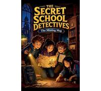 The Secret School Detectives: The Missing Map