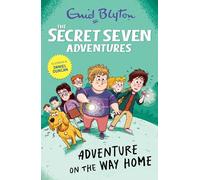 The Secret Seven Adventures: Adventure on the Way Home