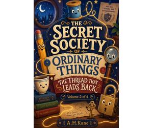 The Secret Society of Ordinary Things - The Thread That Leads Back