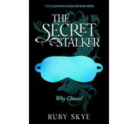 The Secret Stalker: Why Choose?