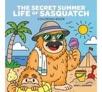 The Secret Summer Life of Sasquatch