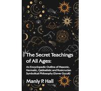 Manly P Hall The Secret Teachings of All Ages (Copertina rigida)