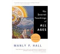 The Secret Teachings of All Ages: Reader's Edition