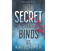 The Secret That Binds Us: The dark, addictive, high school bully romance