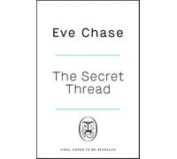 The Secret Thread: The new novel of secrets, sisters and obsession from the Sunday Times bestselling author