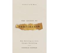 The Secret to Confidence: How Believing in Jesus Changes Everything