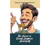 The Secret to Eating Spaghetti Gracefully: A "book" with empty lined pages - Funny gift - Notebook | 6" x 9" (15.24 x 22.86 cm) Part of Collection ... Collection" | 200 pages, Perfect gag gift
